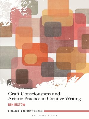 cover image of Craft Consciousness and Artistic Practice in Creative Writing